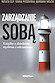 Zarz�dzanie sob�. Ksi��ka o dzia�aniu, my�leniu i odczuwaniu