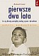 PIERWSZE DWA LATA