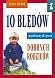 10 B��D�W POPE�NIANYCH PRZEZ DOBRYCH RODZIC�W